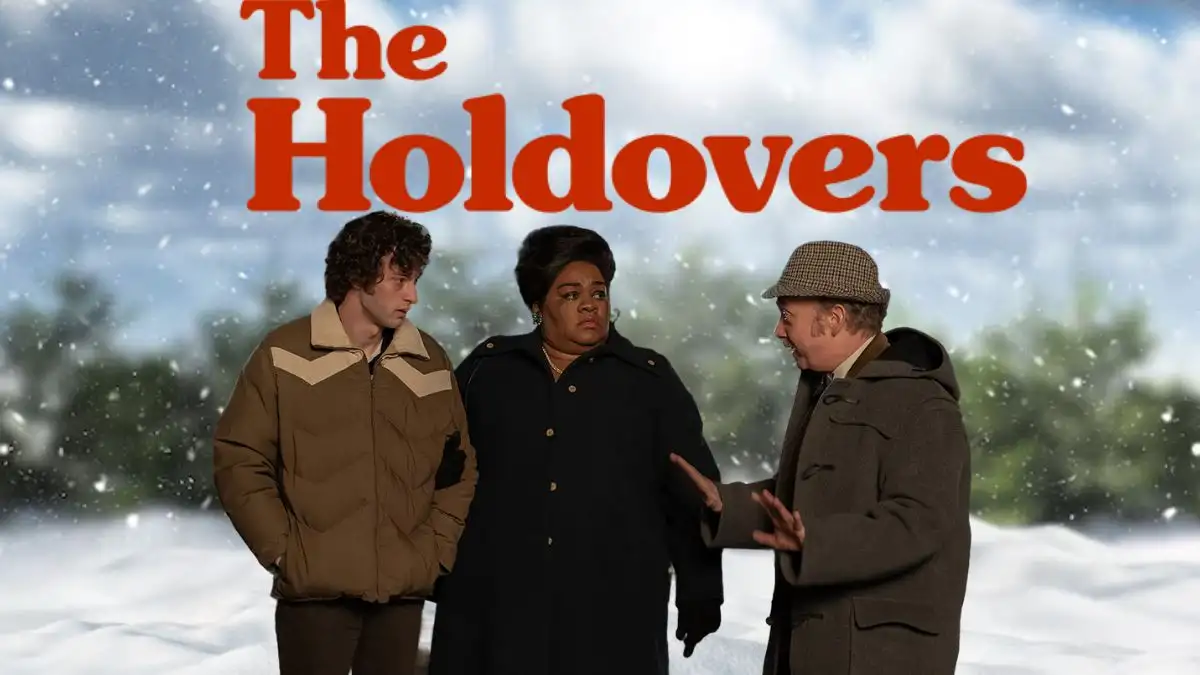 The Holdovers Ending Explained, Cast, Release Date, Plot, Where to Watch and Trailer