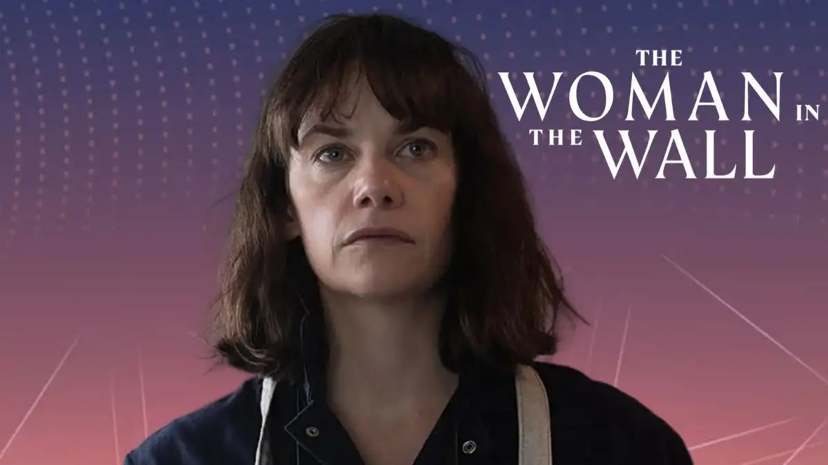 The Woman in the Wall Ending Explained, Plot, Cast, Release Date and Trailer