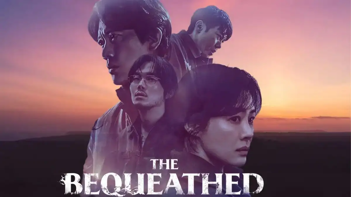 The Bequeathed Episode 6 Ending Explained, Release Date, Cast, Plot, Where To Watch, and Trailer